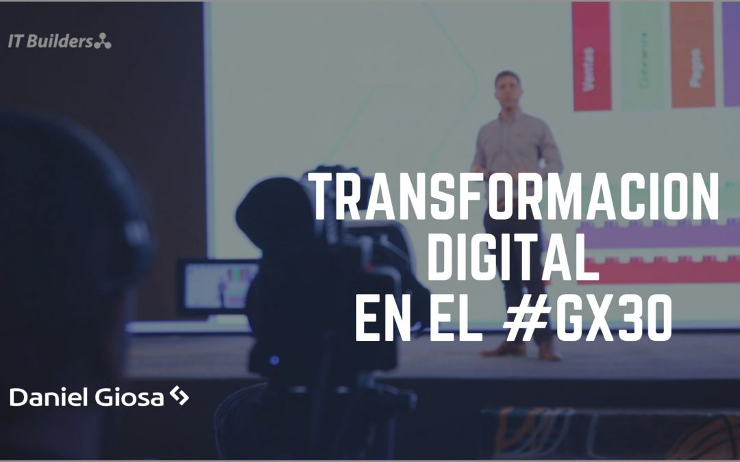 La transformación digital dice presente en el GeneXus 30